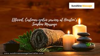 Efficient, Customer-centric Services at Houston’s Sunshine Massage