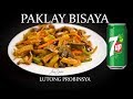 How to Cook Paklay (Lutong Bisaya) Lutong Probinsya