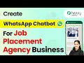 How to Create a WhatsApp Chatbot for Your Job Placement Agency Business