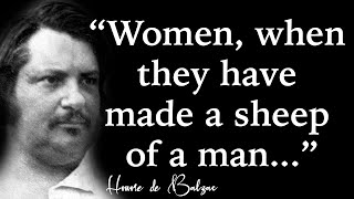 Honore de Balzac Quotes You Will Wish You Knew | Life Changing Quotes