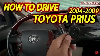 How to Drive Toyota Prius 2004 - 2009 | របៀបបើកឡាន Toyota Prius 2004 - 2009