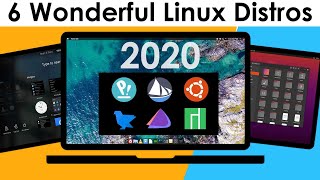 TOP 6 BEST WONDERFUL Linux Distros [ 2020 Edition ]