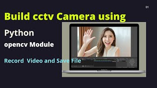 Capture Video using Opencv Python | OPENCV Webcam | Save and Play Video File | #opencv #python