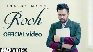 Song Teaser ► Rooh: Sharry Mann | Mista Baaz | Ravi Raj | Releasing on 10 August
