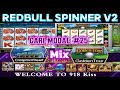 REDBULL SPINNER V2 Episode 58 : 💋918Kiss Ori (Mix 2 Game)