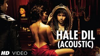 "Hale Dil Acoustic" Full Video Song HD Murder 2 | Emraan Hashmi, Jacqueline Fernandez