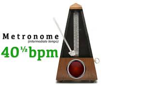 Metronome 40.5 bpm 🎼 (fourty and a half beat per minute)