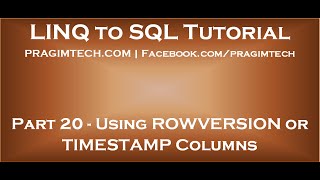 Part 20 Using ROWVERSION or TIMESTAMP to detect concurrency conflicts