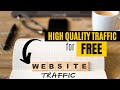 Get Free Unlimited High Quality Traffic to Website Using Little Known Method