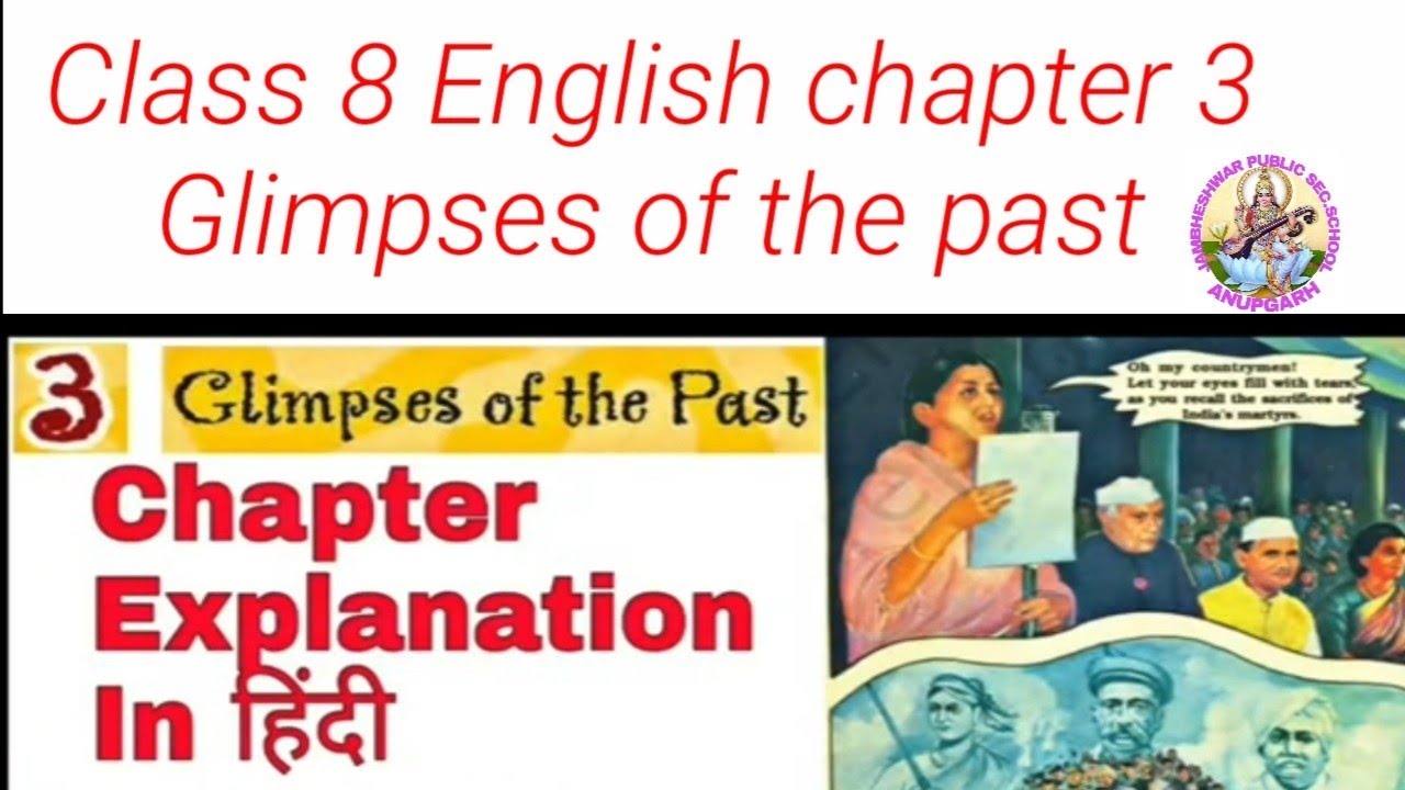 Class 8 English Chapter 3 Glimpses Of The Past - YouTube