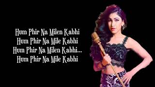 Phir Na Milen Kabhi ( Full Lyrics Song) | Tulsi Kumar | Malang | Reprise Version