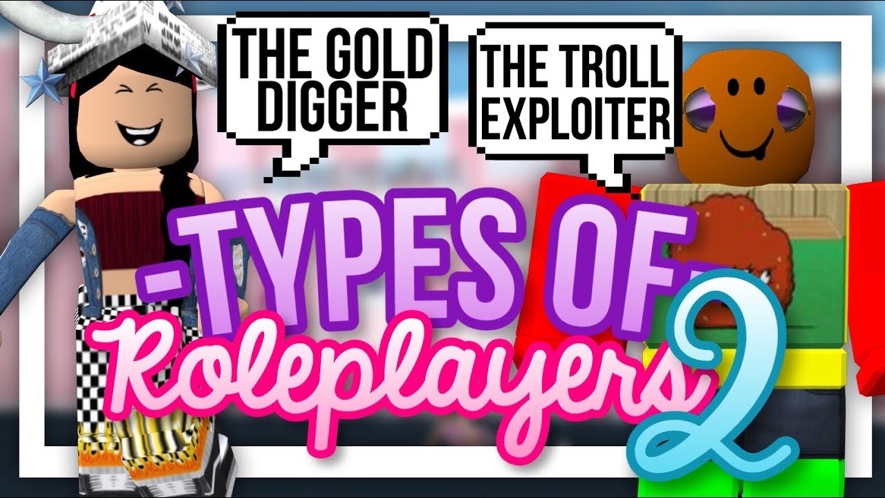 TYPES OF ROLEPLAYERS 2 - YouTube