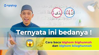 Cara baca idghom bighunnah dan idghom bilaghunnah