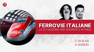 Ferrovie Italiane: la Situazione fra Scioperi e Ritardi | Andrea Giuricin