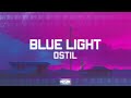 Ostil - Blue Light (Official Audio)