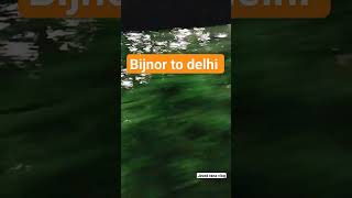 bijnor to delhi road ||bijnor road ||javedturkvlog ||