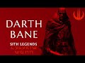 SITH LEGENDS | Darth Bane