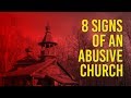 8 Signs of an Abusive Church