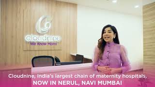 Cloudnine-India's Largest Maternity Hospital Chain now in Nerul, Navi Mumbai.