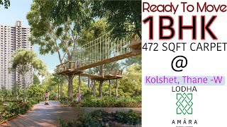 Thane West 1 Bhk | Lodha Amara | 472 SQFT CARPET | Dhokali Kolshet Road | Thanerealestate | PropGuru