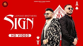 Sign | FULL HD VIDEIO | Lopoke Brothers | Hukam | Punjabi New Song 2024 @iSandhuBoyz