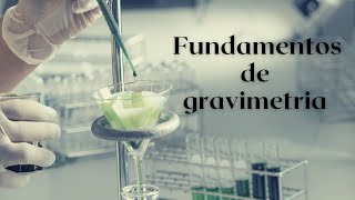 MÉTODOS GRAVIMÉTRICOS (histórico │ definição) #gravimetria