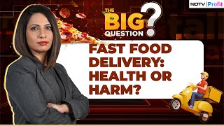 15-Minute Food Delivery: Convenient Or Harmful To Your Health? | The Big Question