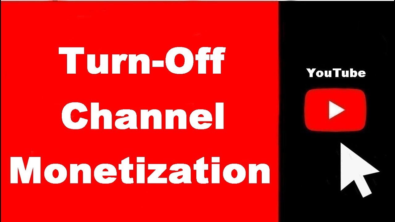How To Turn Off Monetization On Youtube Channel Updated Youtube