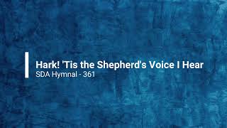 361 – Hark! 'Tis the Shepherd's Voice I Hear ( with vocal )