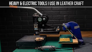 Heavy \u0026 Electric Tools I use in Leather Craft 🏗️🔌