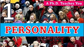 Personality Part 1/2- Big 5, Freud, defense mechanisms, Jung: A Ph.D. Teaches You