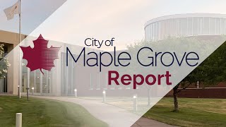 City of Maple Grove Report - January 24, 2025