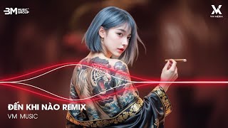 Đến Khi Nào Remix (Bản Hot TikTok) ♫  Đến Khi Nào Mặt Trời Ngừng Chiếu - Nhạc Remix TikTok Hay 2026