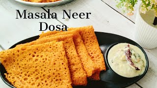 Masala Neer Dosa | Khara Neer Dose | Spicy Neer Dosa | Udupi -Mangalore Breakfast Recipe