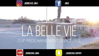 jericho jrh  - TEASER LA BELLE VIE OFFICIEL  \