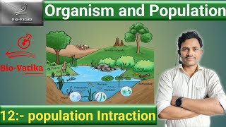 Bio vatika :- class :- 12 II Organism and Population II  Population Intraction II