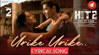 Urike Urike - Lryical Song | HIT 2 | Adivi Sesh | Meenakshi | MM Sreelekha Sid Sriram #mrstatusfirst