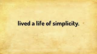 Why do some prominent individuals lead simple lives?