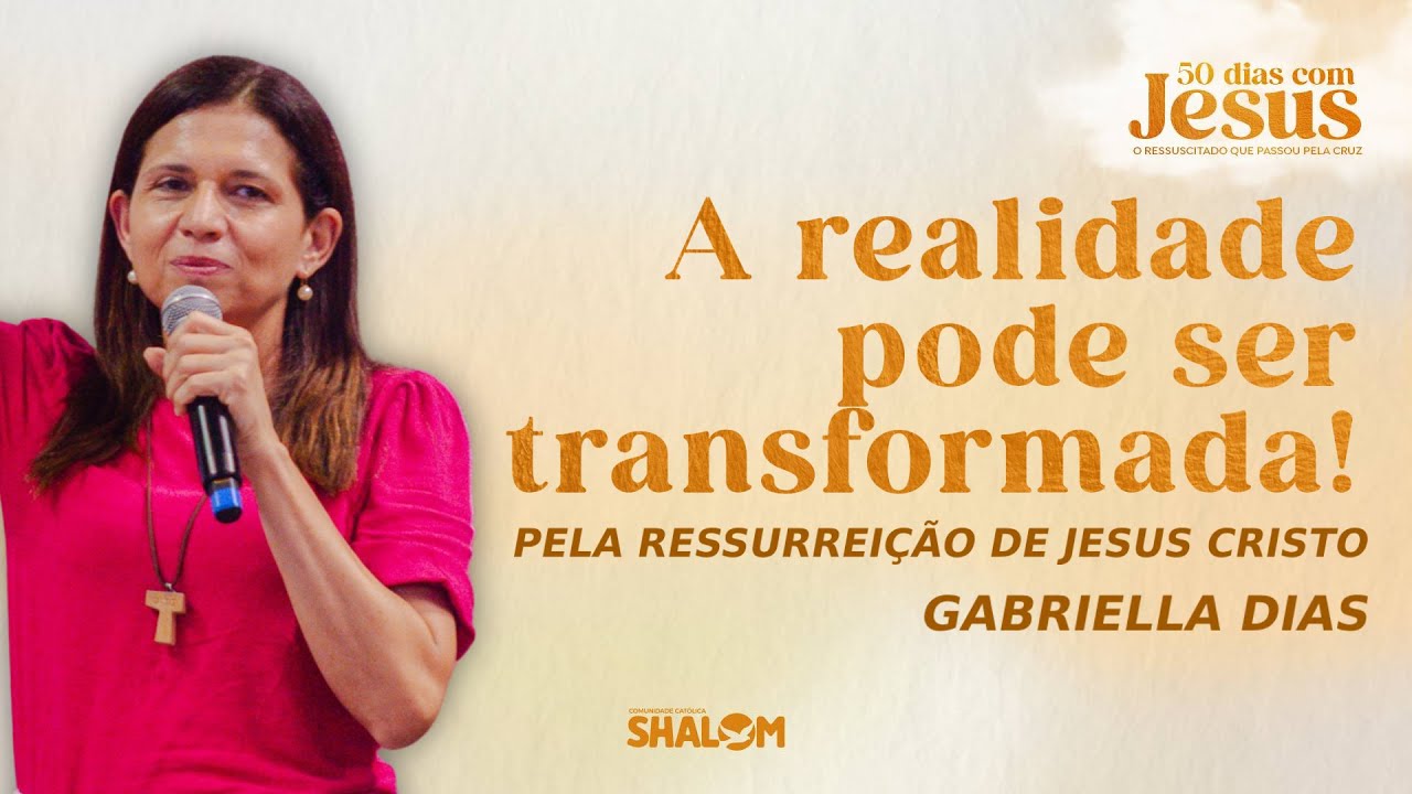 A Realidade Pode Ser Transformada Pela Ressurreição De Jesus Cristo