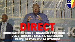 DIRECT J.BEMBA MOBILISATION POUR L'ENGAGEMENT PATRIOTIQUE DES ETUDIANTS FACE A L'AGRESSION  RWANDA