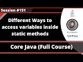 Java - Part 251 - Different ways of accessing variables inside static methods