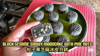 How to make healthy & delicious Black Sesame Snowy Mooncake with Pine nuts 健康美味的松子黑芝麻冰皮月餅 -中秋節快樂!😊