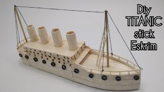 Diy cara buat kapal titanic ide kreatif dari stik es krim kerajinan tangan