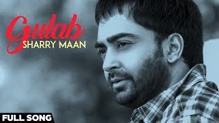Sharry Maan - Gulab ( Full Audio Song ) | Swag Music