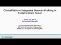 Clinical Utility of Integrated Genomic Profiling in Pediatric Brain Tumor