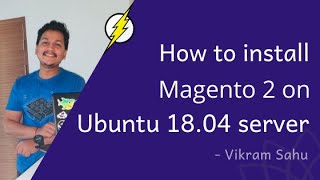 How to install Magento 2 on Ubuntu 18 04 Complete Guide
