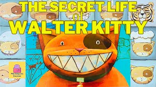 THE SECRET LIFE OF WALTER KITTY | Kids Book Read Aloud | Sassycat Storytime