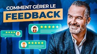 Comment Gérer le Feedback ?