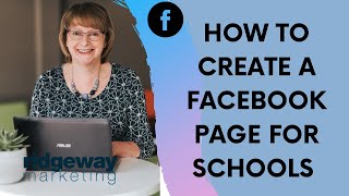 HOW TO CREATE A FACEBOOK PAGE FOR YOUR SCHOOL UK *UPDATED 2023*