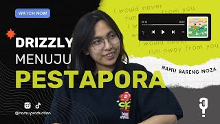 Drizzly-Dari Sidoarjo, bersama Mocca hingga ke Pestapora